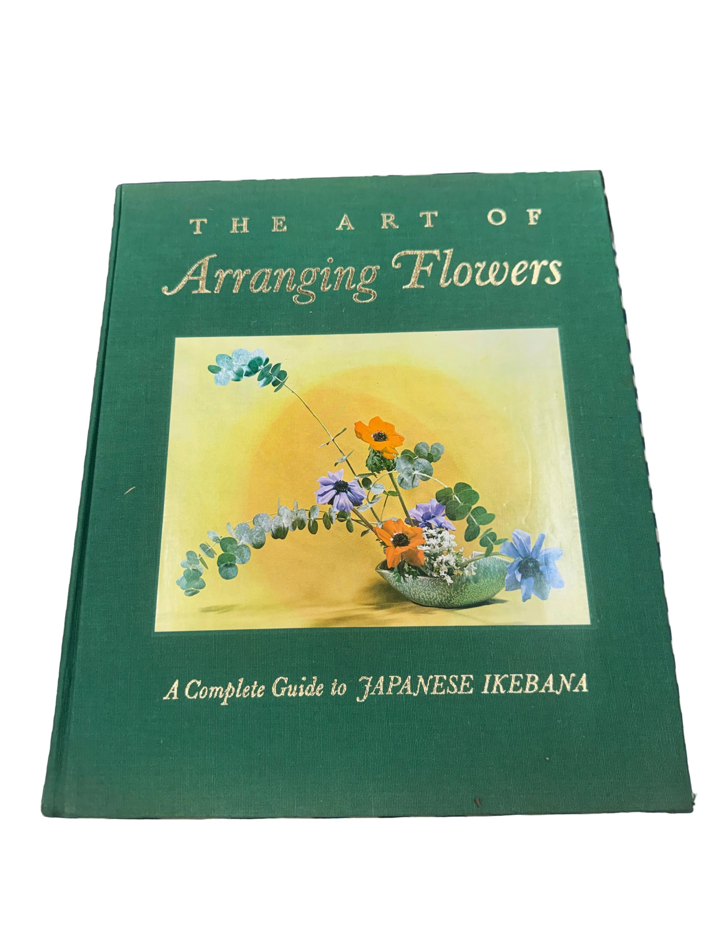 The Art of Arranging Flowers - Vintage